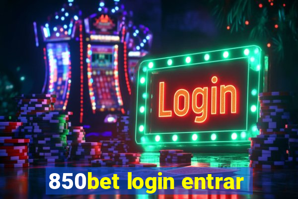 850bet login entrar